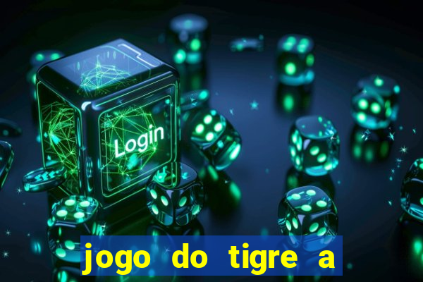 jogo do tigre a partir de 5 reais